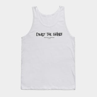 Enjoy the Grind! Distressed Tank Top